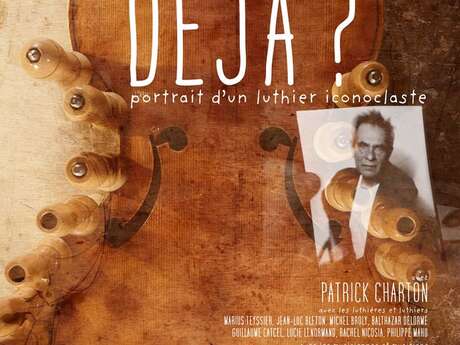 Projection-échange - Déjà ? Portrait d’un luthier iconoclaste
