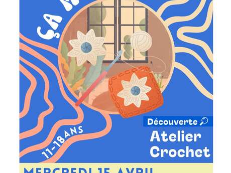 Ca m' Play: Découverte Atelier Crochet