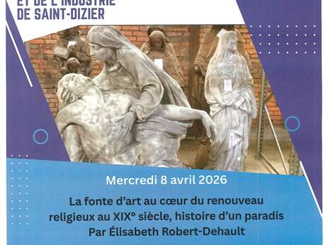 Conférence : La Fonte d’Art au cœur du renouveau religieux au XIXe siècle, histoire d’un paradis.