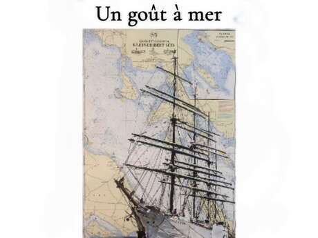 Exposition : Un goût à mer