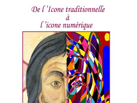 Exposition d'art sacré : De l’icône traditionnelle à l’icône numérique