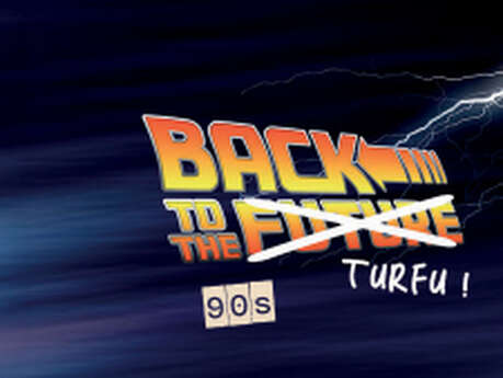 BACK TO THE TURFU : 90S