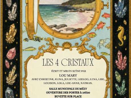 La Petite Troupe de Mezy présente : "Les 4 Cristaux"