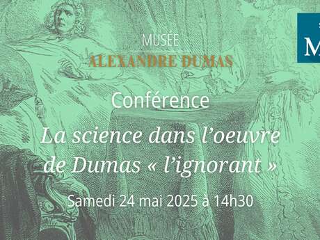 Festival Résonances - Conférence - « La science dans l'oeuvre de Dumas "l'ignorant" »