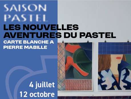 VISITE GUIDEE: Les nouvelles aventures du pastel. Carte blanche à Pierre Mabille VISITE GUIDEE: Les nouvelles aventures du pastel. Carte blanche à Pierre Mabille