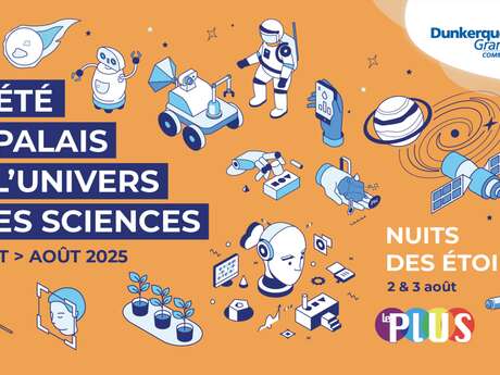Un été au Palais de l'Univers et des Sciences