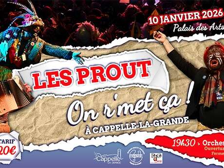 Concert des Prout "On r'met ça à Cappelle-la-Grande"