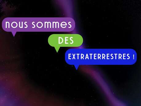 Nous sommes des extraterrestres !