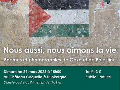 Nous aussi, nous aimons la vie / Poèmes et photographies de Gaza et de Palestine