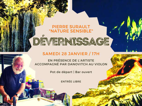 Dévernissage d'exposition / Pierre Surault "Nature Sensible" Dévernissage d'exposition / Pierre Surault "Nature Sensible"