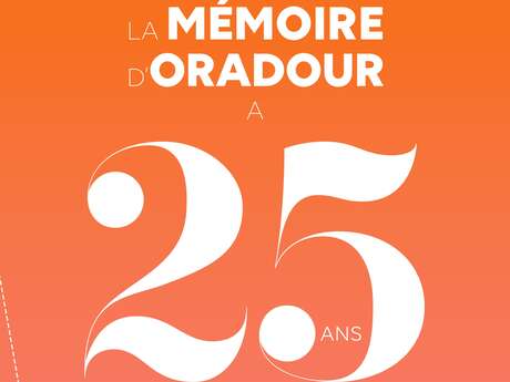 25ème Anniversaire du Centre de la mémoire d'Oradour