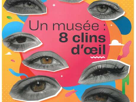 Exposition Un Musée : 8 clins d'oeil