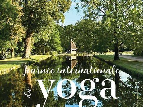Journée internationale du Yoga au Château d’Ainay-le-Vieil