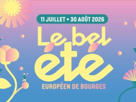 Le Bel Été Européen de Bourges : saison 2026