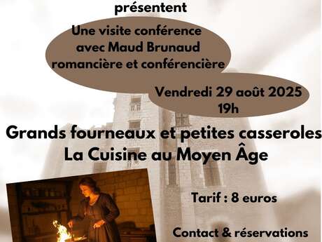 Visite conférence "Grands fourneaux et petites casseroles" - "La Cuisine au Moyen ÂGE" Visite conférence "Grands fourneaux et petites casseroles" - "La Cuisine au Moyen ÂGE"
