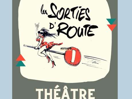Théâtre d'improvisation avec Les Sorties de Route Théâtre d'improvisation avec Les Sorties de Route