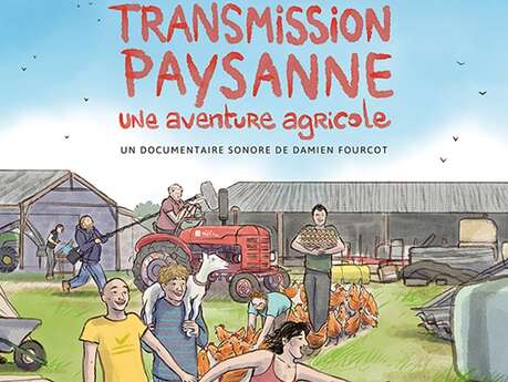 L'été en spectacle du Val d'Oust - documentaire sonore "transmission paysane"