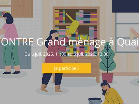 RENCONTRE Grand ménage à Quai n°3