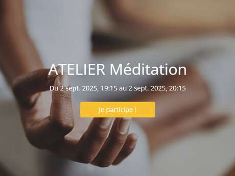 Atelier Méditation