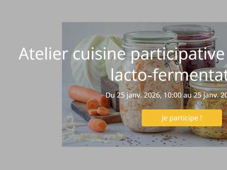 Atelier cuisine participative : découvrons la lacto-fermentation