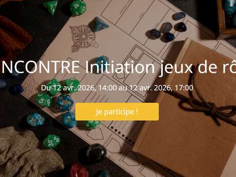 RENCONTRE Initiation jeux de rôle