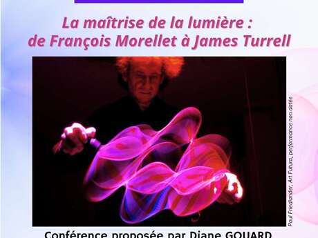 Conférence : La maîtrise de la lumière : de François Morellet à James Turrell