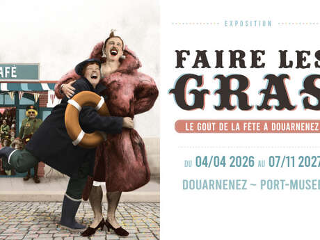 Visite décalée de l’exposition « Faire les Gras, le goût de la fête à Douarnenez »