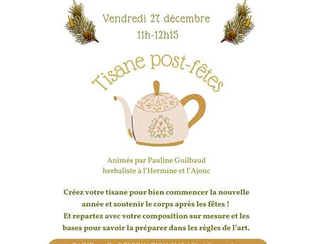 Les Ateliers Tisane "Tisanes post-fêtes"