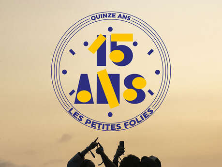 Les Petites Folies : Les 15 ans ! Les Petites Folies : Les 15 ans !