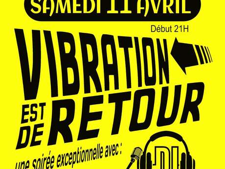 Vibration est de retour