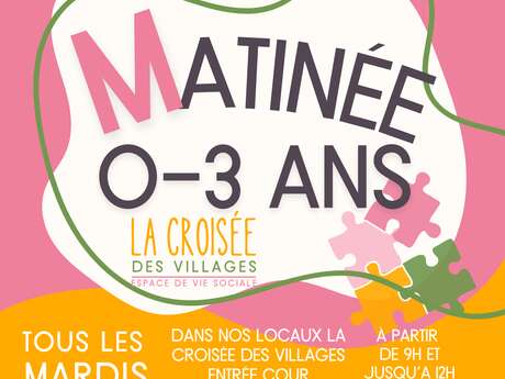 Matinée 0/3 ans