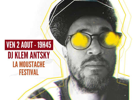 Festival la Moustache - DJ Klem Antsky