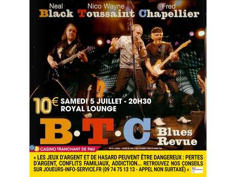 Neal Black, Nico Wayne Toussaint et Fred Chapellier: B.T.C BLUES REVUE