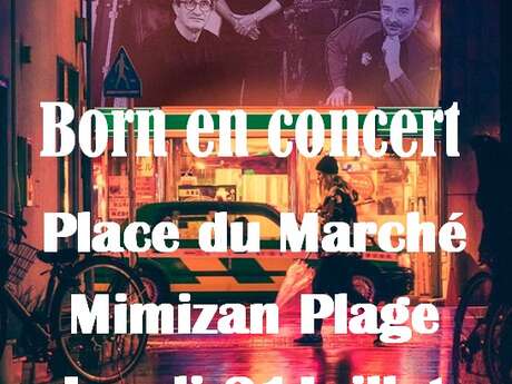 Concert Born, groupe Rock