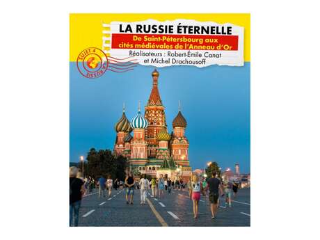 Connaissance du monde - La Russie éternelle