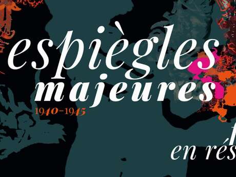 Espiègles Majeures, Femmes En Résistance (1940-1945)