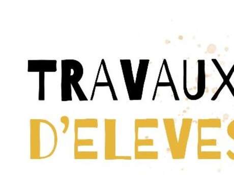 Exposition travaux d'élèves