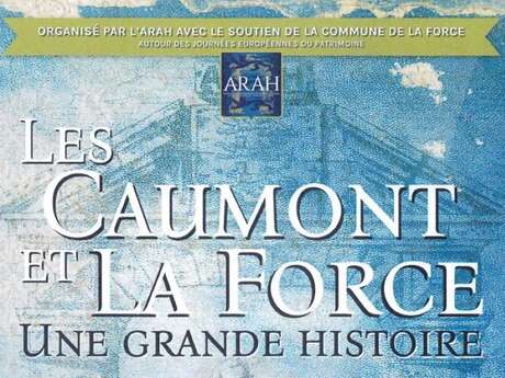 Les Caumont et La Force : une grande histoire Les Caumont et La Force : une grande histoire