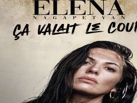 Elena Nagapetyan - Ca valait le coup