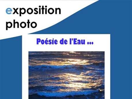 Exposition photo : "Poésie de l'eau"