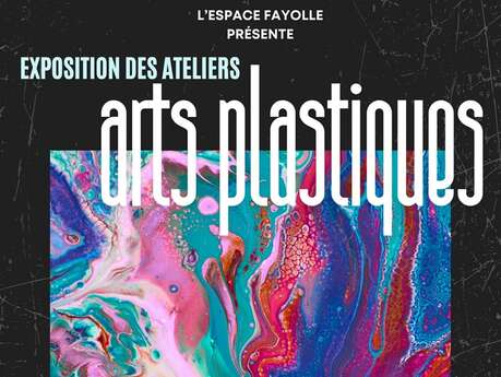 Exposition des ateliers d'Arts Plastiques