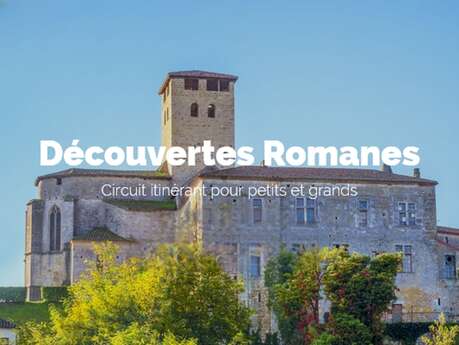 DÉCOUVERTES ROMANES - Circuit itinérant pour petits et grands