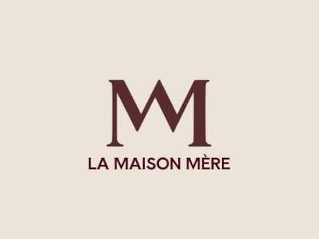 La Maison Mère