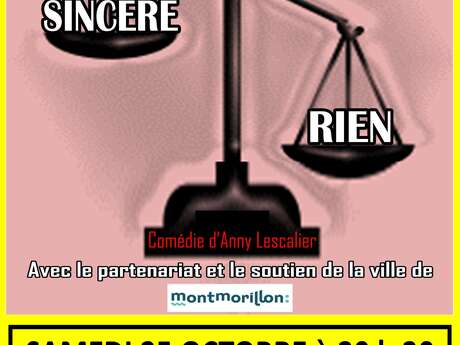 Théâtre du Val de Gartempe : Sincère à rien !