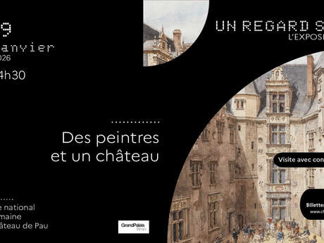 Un regard sur des peintres et un château