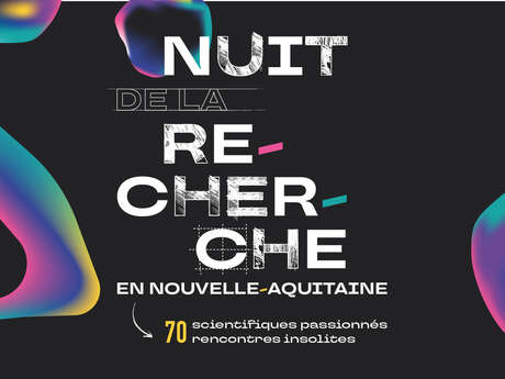 Nuit de la recherche en Nouvelle Aquitaine