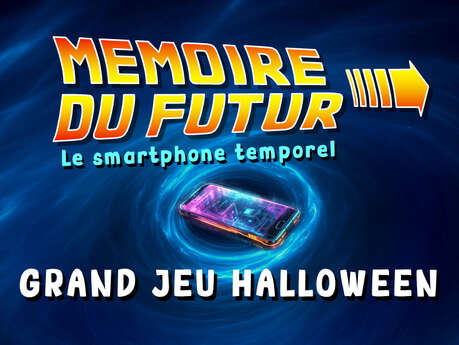 Halloween : Mémoire du Futur – Le smartphone temporel