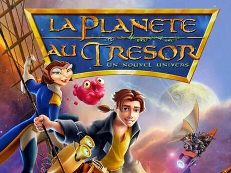 Tous au ciné ! - la planète au trésor