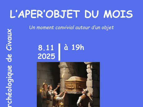 Apér'objet du mois "Archéologue, entre mythe et réalité" - autour de l'exposition "Dracula" avec l'archéologue Séverine Braguier