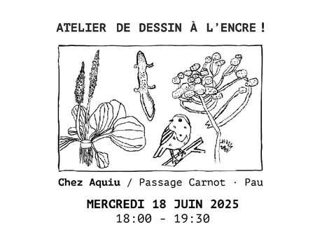 Atelier de dessin à l'encre!